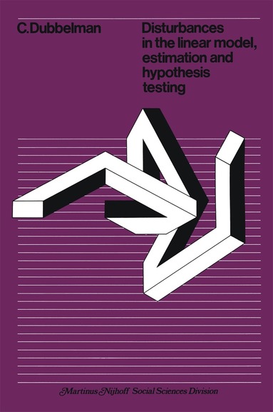 C. Dubbelman - Disturbances in the linear model, estimation and hypothesis testing, Häftad
