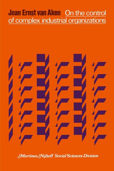 J.E. van Aken - On the control of complex industrial organizations, Häftad
