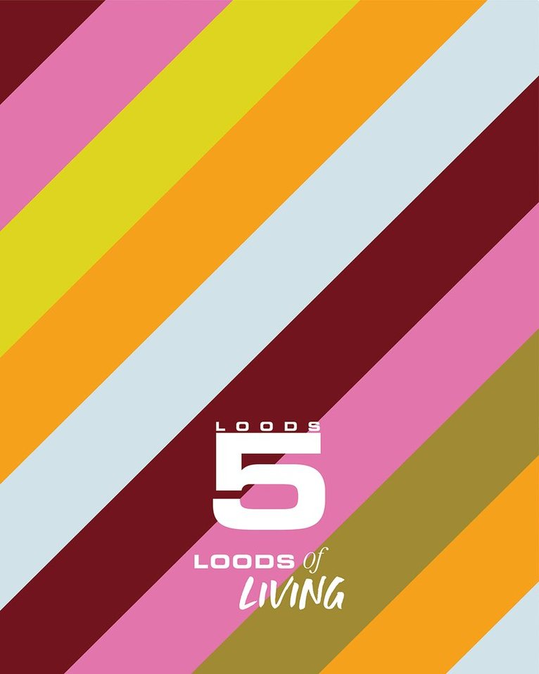 Loods 5 - Loods of Living, Inbunden. Tillgänglighet: Lägg i varukorg