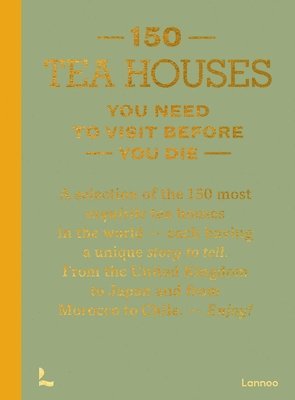 150 Tea Houses You Need to Visit Before You Die 1