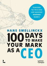 bokomslag 100 Days to Make Your Mark as a CEO