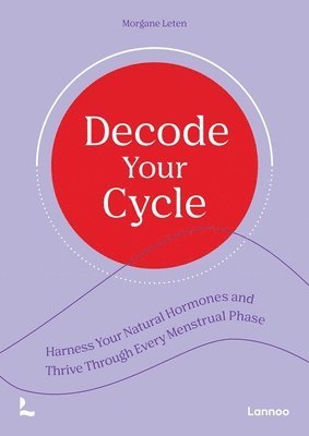 bokomslag Decode Your Cycle