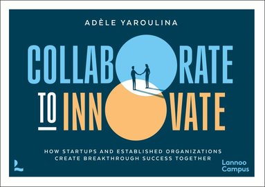 Adèle Yaroulina - Collaborate to Innovate, Häftad