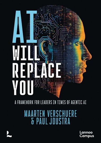 Maarten Verschuere, Paul Joustra - AI Will Replace You, Häftad