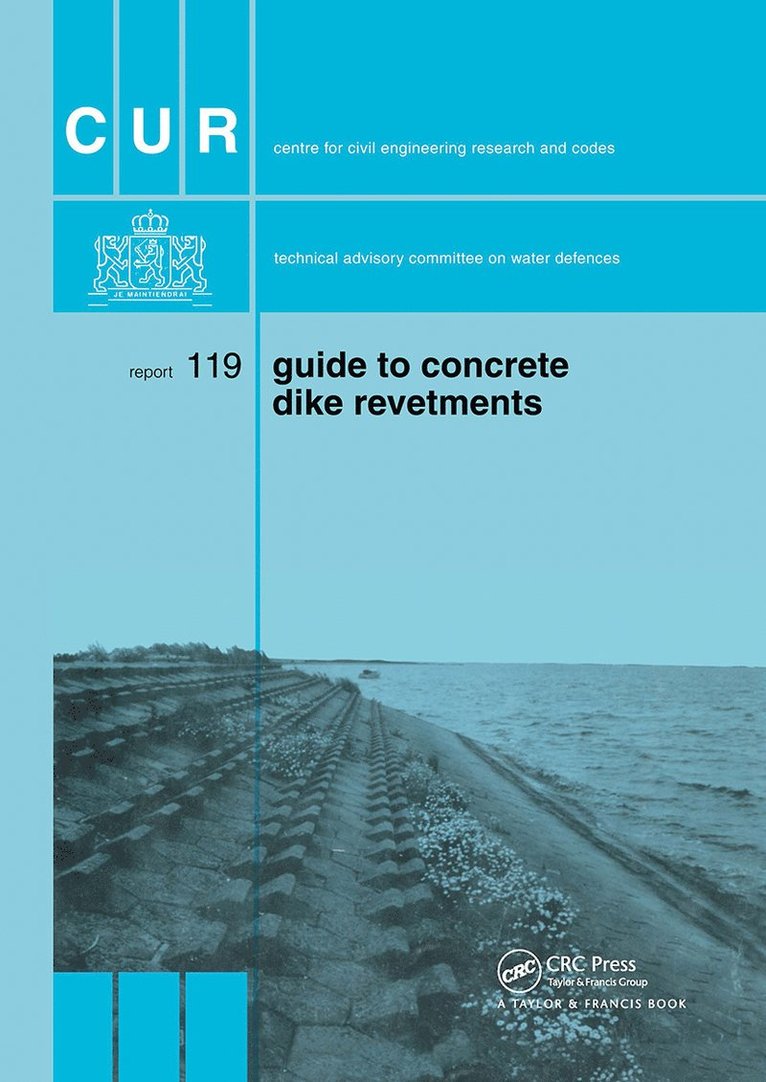Centre for Civil Engineering Research and Codes, Centre for Civil Engineering Research an - Guide to Concrete Dyke Revetments, Inbunden
