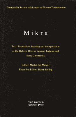 bokomslag The Literature of the Jewish People in the Period of the Second Temple and the Talmud, Volume 1 Mikra: Text, Translation, Reading and Interpretation o