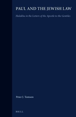 Peter Tomson - Paul and the Jewish Law: Halakha in the Letters of the Apostle to the Gentiles, Inbunden