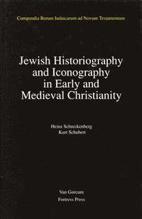 bokomslag Jewish Traditions in Early Christian Literature, Volume 2 Jewish Historiography and Iconography in Early and Medieval Christianity