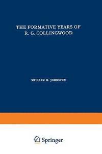 bokomslag The Formative Years of R. G. Collingwood