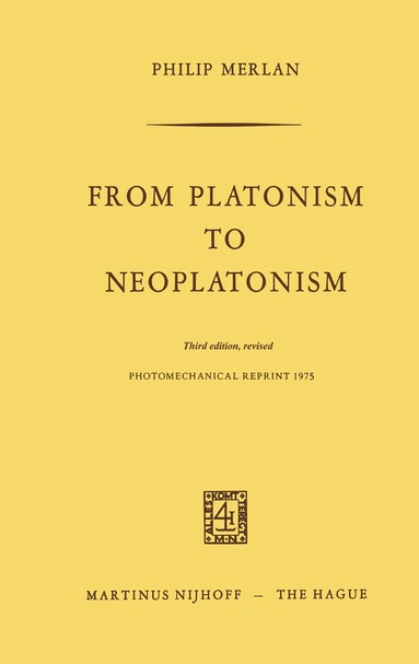 Fr. Merlan - From Platonism to Neoplatonism, Häftad