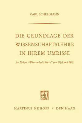 bokomslag Die Grundlage der Wissenschaftslehre in Ihrem Umrisse