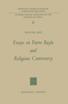 Essays on Pierre Bayle and Religious Controversy 1