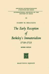 bokomslag The Early Reception of Berkeleys Immaterialism 17101733