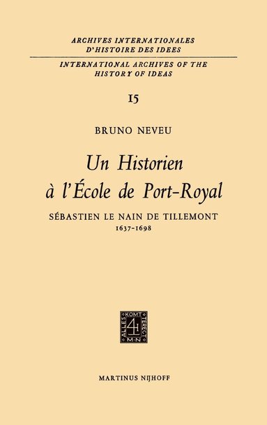 bokomslag Un historien  l'cole de Port-RoyalSebastien le Nain de Tillemont 1637-1698