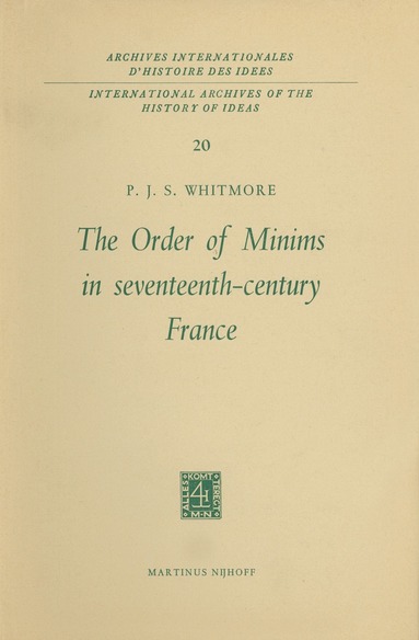 P.J.S. Whitmore - Order of Minims in Seventeenth-Century France, Inbunden