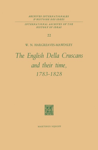 W.N. Hargreaves-Mawdsley - English Della Cruscans and Their Time, 1783–1828, Inbunden