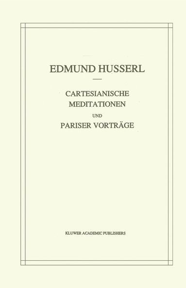 Edmund Husserl, Stephan Strasser - Cartesianische Meditationen und Pariser Vortrage, Inbunden