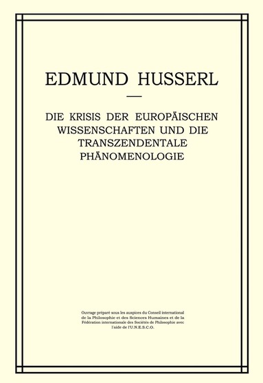 Edmund Husserl, W. Biemel - Die Krisis der Europäischen Wissenschaften und die Transzendentale Phänomenologie, Inbunden