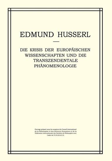 bokomslag Die Krisis der Europischen Wissenschaften und die Transzendentale Phnomenologie