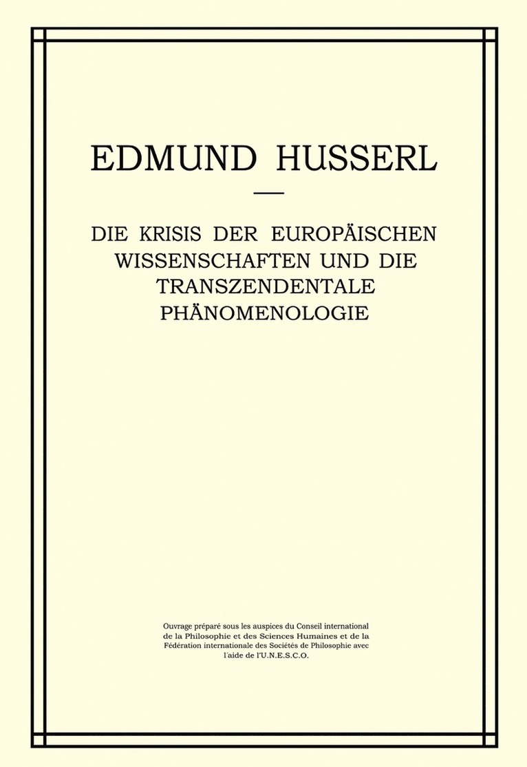 Edmund Husserl, W. Biemel - Die Krisis der Europäischen Wissenschaften und die Transzendentale Phänomenologie, Inbunden