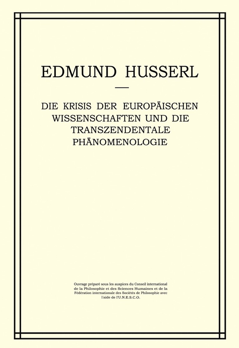 Die Krisis der Europischen Wissenschaften und die Transzendentale Phnomenologie 1