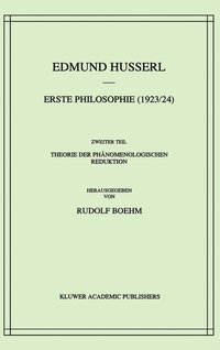 bokomslag Erste Philosophie (1923/24) Zweiter Teil Theorie der Phnomenologischen Reduktion