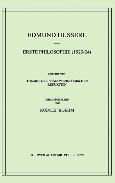 bokomslag Erste Philosophie (1923/24) Zweiter Teil Theorie der Phnomenologischen Reduktion