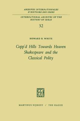 bokomslag Copp'd Hills Towards Heaven Shakespeare and the Classical Polity