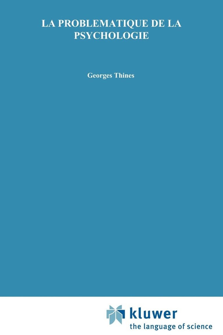G. Thinès - La problématique de la psychologie, Häftad