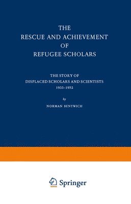 bokomslag The Rescue and Achievement of Refugee Scholars