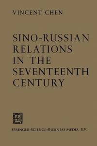 bokomslag Sino-Russian Relations in the Seventeenth Century