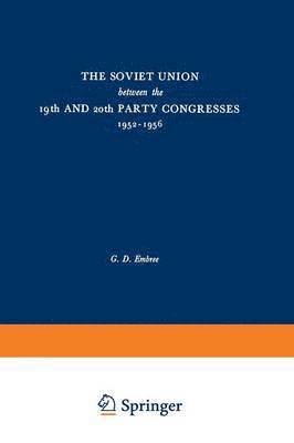 The Soviet Union between the 19th and 20th Party Congresses 19521956 1