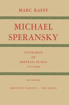 Michael Speransky Statesman of Imperial Russia 1772–1839
