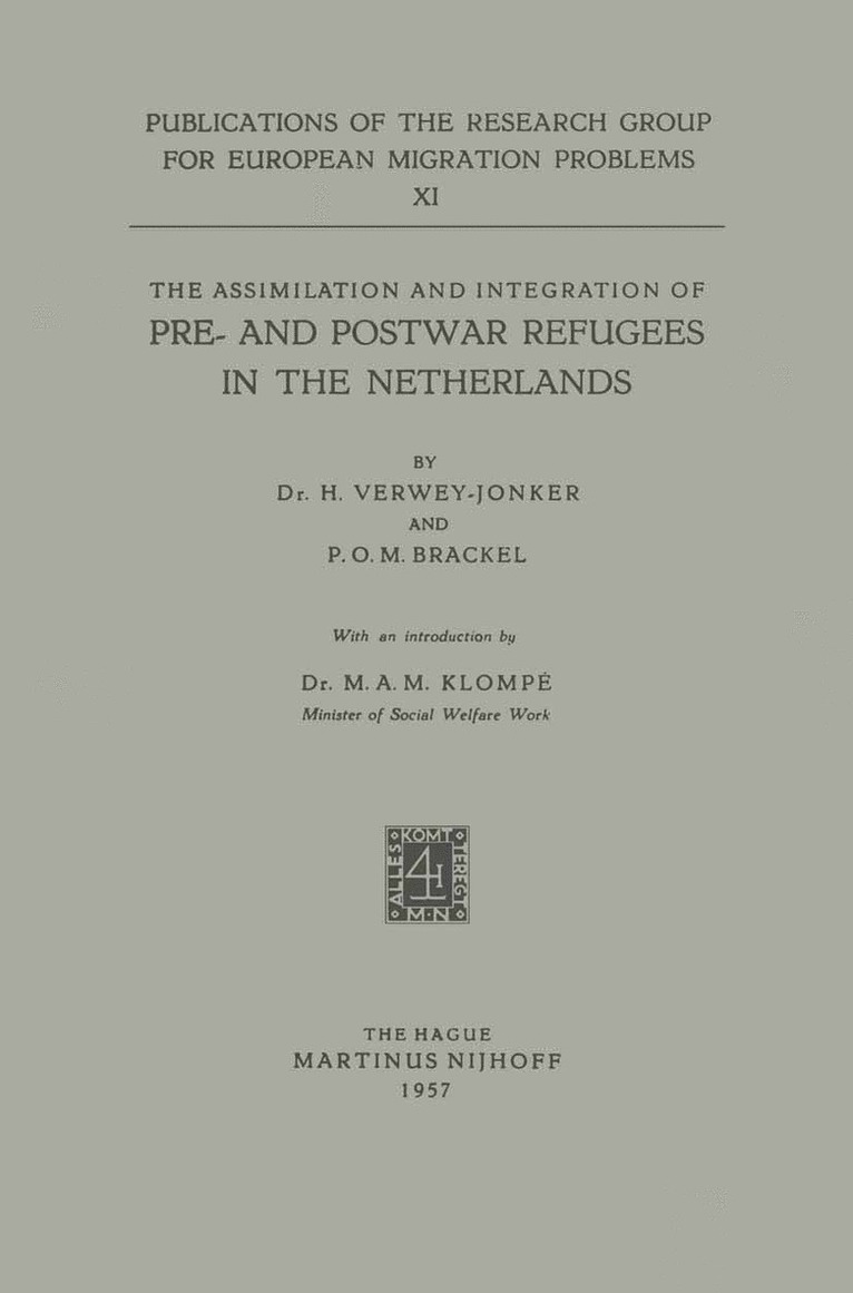 Assimilation and Integration of Pre- and Postwar Refugees in the Netherlands