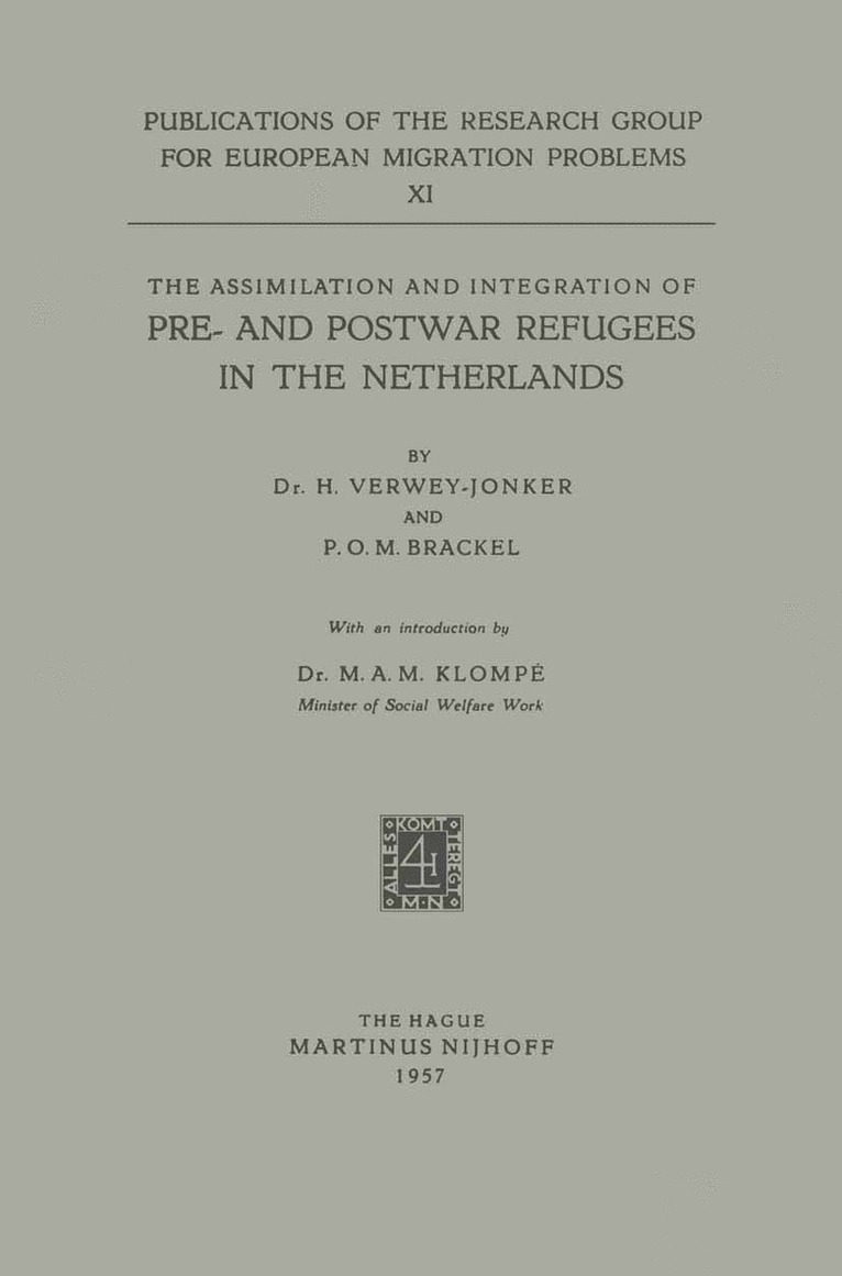 The Assimilation and Integration of Pre- and Postwar Refugees in the Netherlands 1