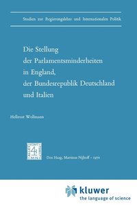 bokomslag Die Stellung der Parlamentsminderheiten in England, der Bundesrepublik Deutschland und Italien