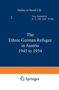 bokomslag The Ethnic German Refugee in Austria 1945 to 1954