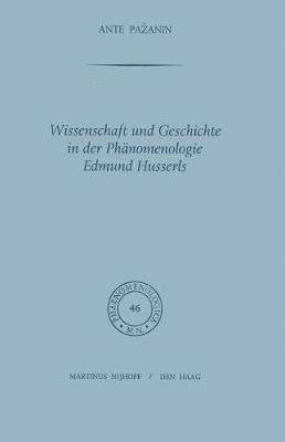 bokomslag Wissenschaft und Geschichte in der Phnomenologie Edmund Husserls