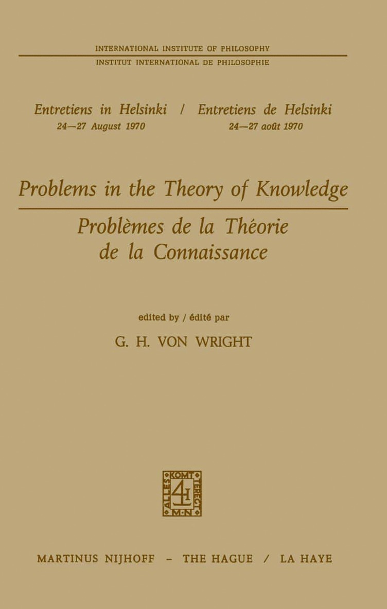 G.H. Von Wright, G. H. Von Wright, G. H. Von Wright - Problems in the Theory of Knowledge / Problèmes de la théorie de la connaissance, Häftad