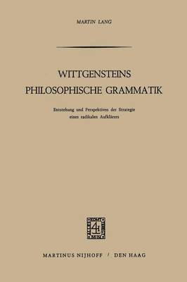 M. Lang - Wittgensteins Philosophische Grammatik, Häftad