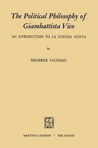 bokomslag The Political Philosophy of Giambattista Vico