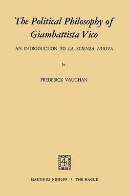 The Political Philosophy of Giambattista Vico 1