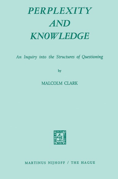 M. Clark - Perplexity and Knowledge, Häftad