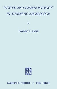 bokomslag "Active and Passive Potency" in Thomistic Angelology