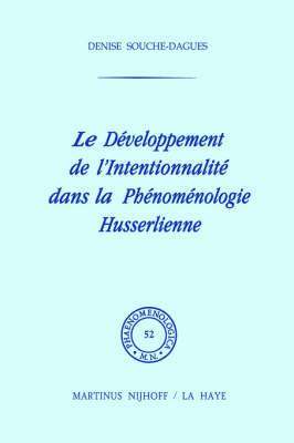 bokomslag Le dveloppement de l'intentionalit dans la phnomnologie husserlienne