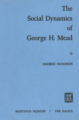 M.A. Natanson, M. a. Natanson, M. A. Natanson - Social Dynamics of George H. Mead, Häftad