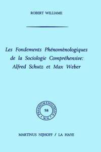 bokomslag Les fondements phnomnologiques de la sociologie comprhensive: Alfred Schutz et Max Weber