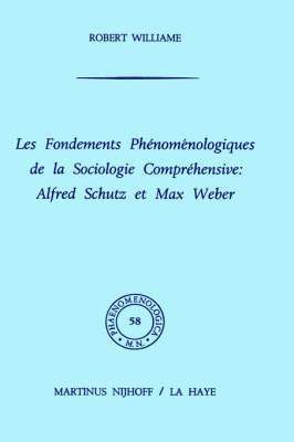 Les fondements phnomnologiques de la sociologie comprhensive: Alfred Schutz et Max Weber 1