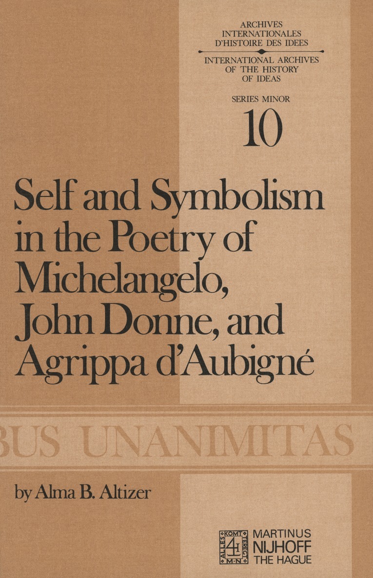 Self and Symbolism in the Poetry of Michelangelo, John Donne and Agrippa DAubigne 1