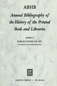 bokomslag Annual Bibliography of the History of the Printed Book and Libraies